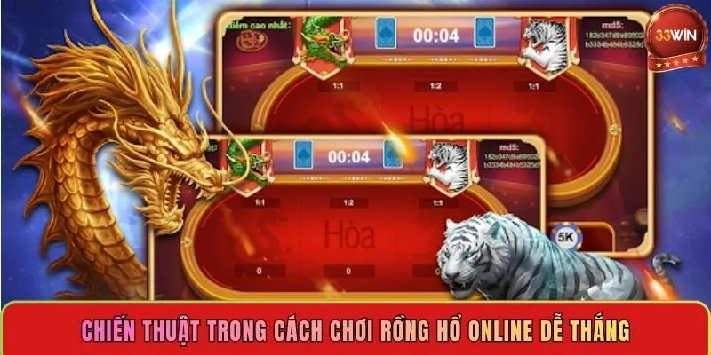 chien-thuat-trong-cach-choi-rong-ho-online-de-thang
