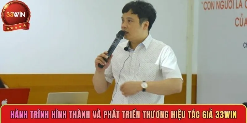 hanh-trinh-hinh-thanh-va-phat-trien-thuong-hieu-tac-gia-33win