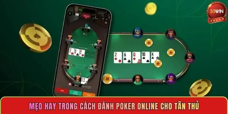 meo-hay-trong-cach-danh-poker-online-cho-tan-thu