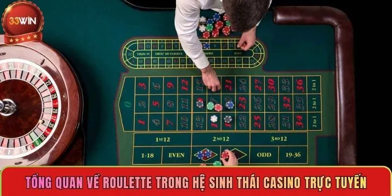 tong-quan-ve-roulette-trong-he-sinh-thai-casino-truc-tuyen